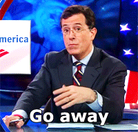 Stephen-Colbert-Saying-Go-Away.gif