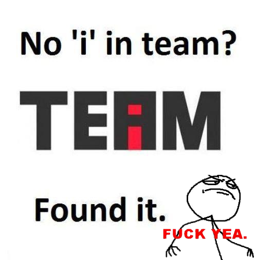 funny-meme-no-i-in-team.png