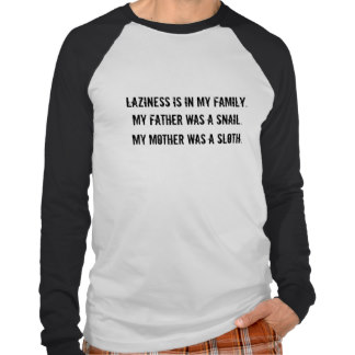 idleness_and_laziness_tee_shirt-r0dfe77ea670345c9bb27a60e8233da02_8najz_324.jpg